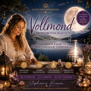 Licht der Erinnerung Mondbotschaften - Vollmond - Botschaften & Energie für Klarheit, Loslassen und Transformation